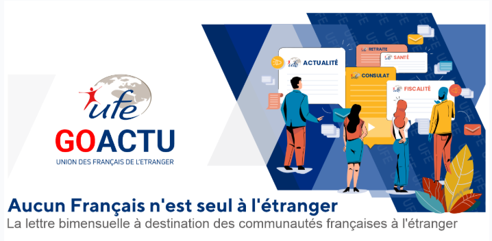 UFE Go Actu, la lettre bimensuelle de l’Union des Français de l’Étranger